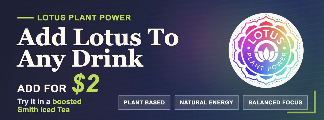 Lotus Plant Power — Add Lotus to any drink for $2. Plant based, natural energy, balanced focus.
